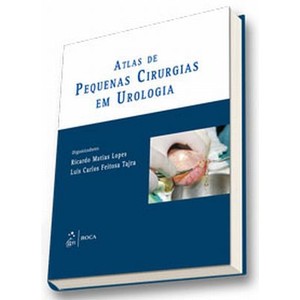 Atlas de Pequenas Cirurgias Em Urologia